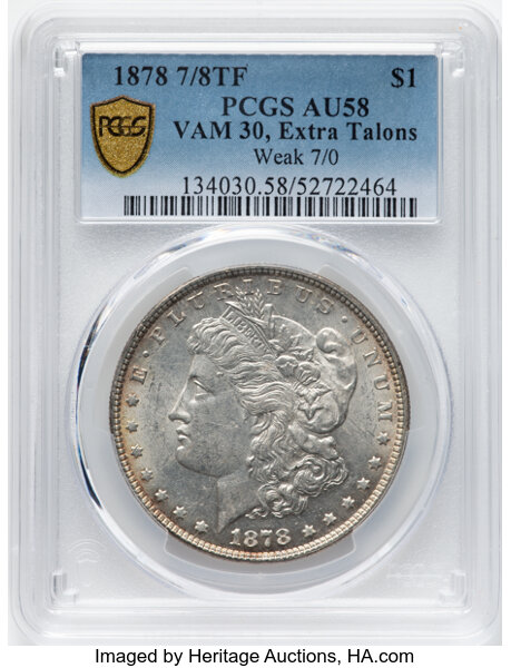 image for: 1878 7/8TF $1 Weak 7/0, Extra Talons, VAM-30, AU58 PCGS. PCGS Population: (5/75)....