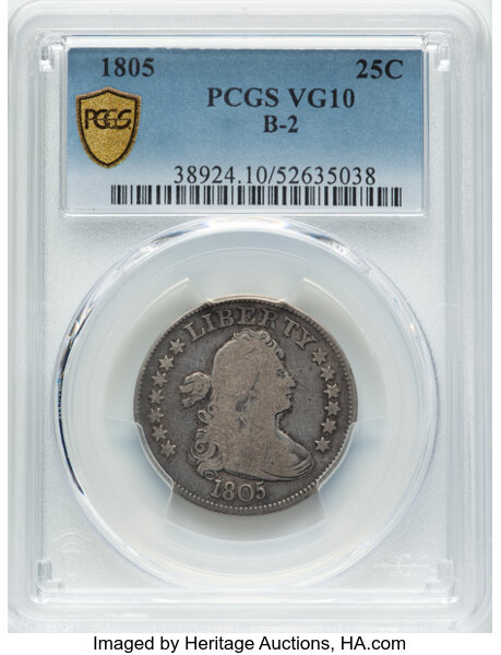 image for: 1805 25C B-2, R.2, VG10 PCGS. PCGS Population: (2/9)....