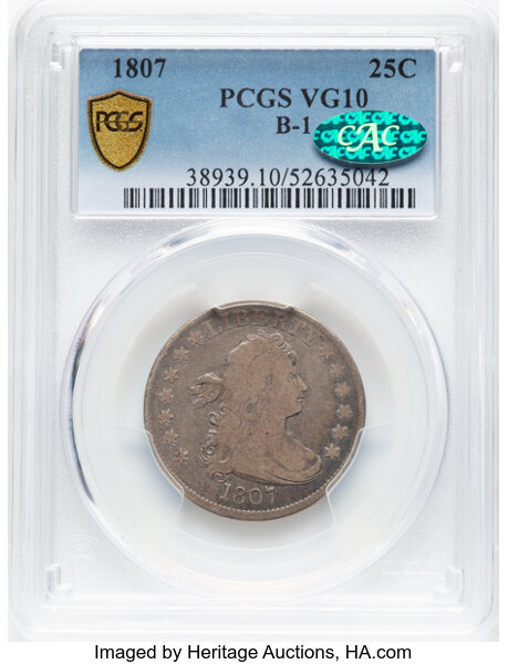 image for: 1807 25C B-1, R.2, VG10 PCGS. CAC. PCGS Population: (2/12). CAC Population: (1/4). Mintage 220,643....