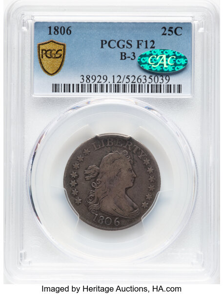 image for: 1806 25C B-3, R.1, Fine 12 PCGS. CAC. PCGS Population: (1/12). CAC Population: (1/5). Mintage 206,124....