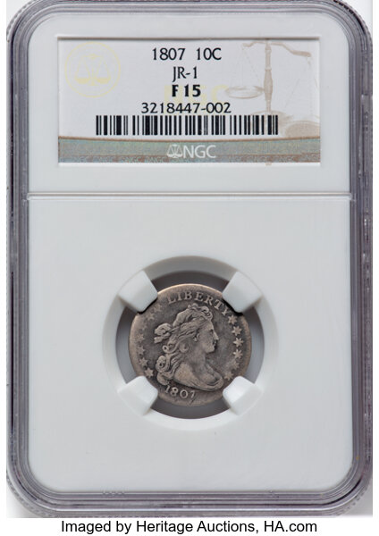 image for: 1807 10C JR-1, R.1, Fine 15 NGC. NGC Census: (10/212).  Mintage 165,000....