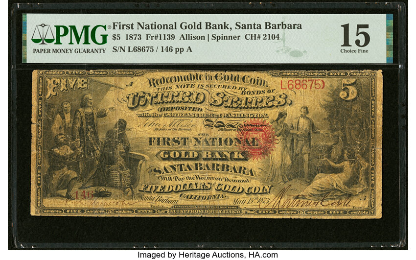 image for: Santa Barbara, CA - $5 1873 Fr. 1139 The First National Gold Bank Ch. # 2104 PMG Choice Fine 15....