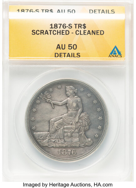 image for: 1876-S T$1 Type One Obverse, Type Two Reverse -- Scratched, Cleaned -- ANACS Details. AU50. Minute S. Mintage 5,227,000....