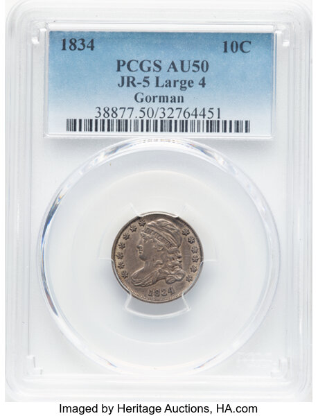 image for: 1834 10C Large 4, JR-5, R.1, AU50 PCGS. Ex: Gorman. PCGS Population: (4/1). CDN: $400 Whsle. Bid for NGC/PCGS AU50....