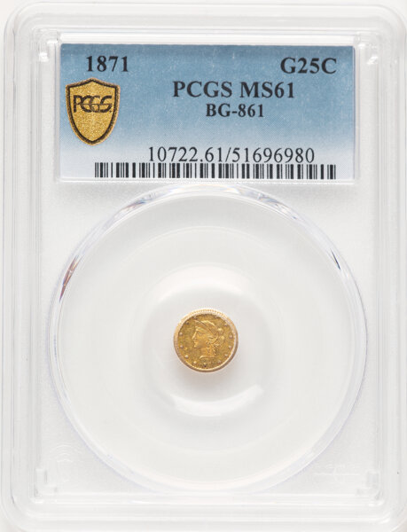 image for: 1871 25C Liberty Round 25 Cents, BG-861, Low R.5, MS61 PCGS. PCGS Population: (8/44).  ...
