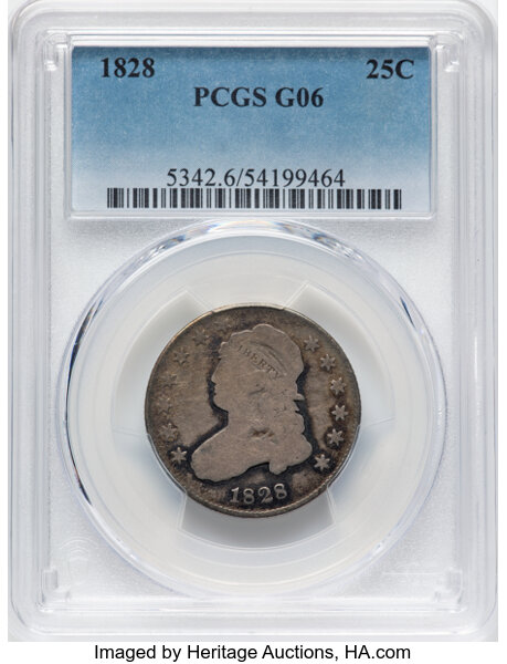 image for: 1828 25C B-1, R.1, Good 6 PCGS. Mintage 102,000....