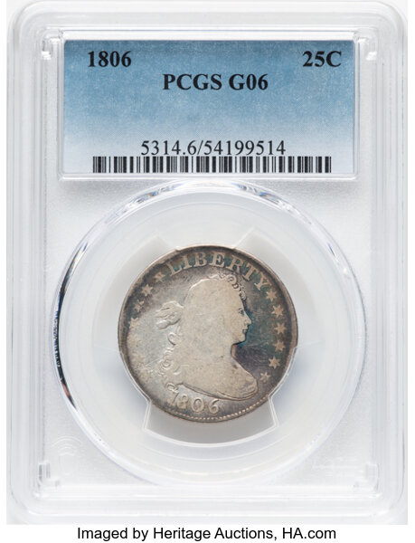 image for: 1806 25C B-4, R.4, Good 6 PCGS.  Mintage 206,124....