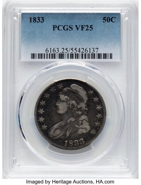 image for: 1833 50C O-108, R.1, VF25 PCGS. PCGS Population: 88 in 25, 2739 finer (10/25). CDN: $110 Whsle. Bid for NGC/PCGS VF25. Mint...