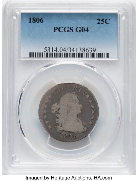 image for: 1806 25C B-2, R.2, Good 4 PCGS. Tompkins Die State 3/5. CDN: $330 Whsle. Bid for NGC/PCGS Good 4 . Mintage 206,124....
