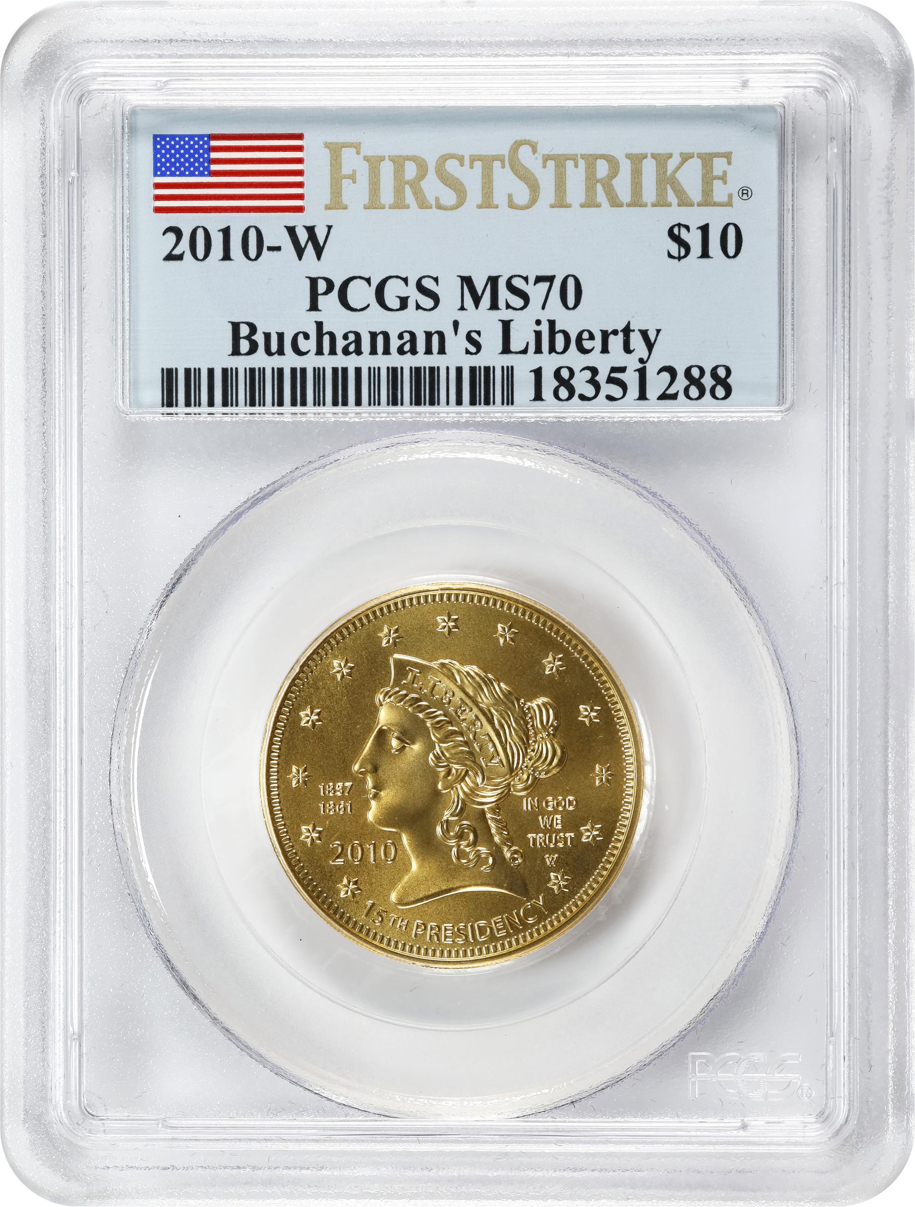 image for: 2010-W First Spouse Gold Bullion Coin. James Buchanan's Liberty. First Strike. MS-70 (PCGS).