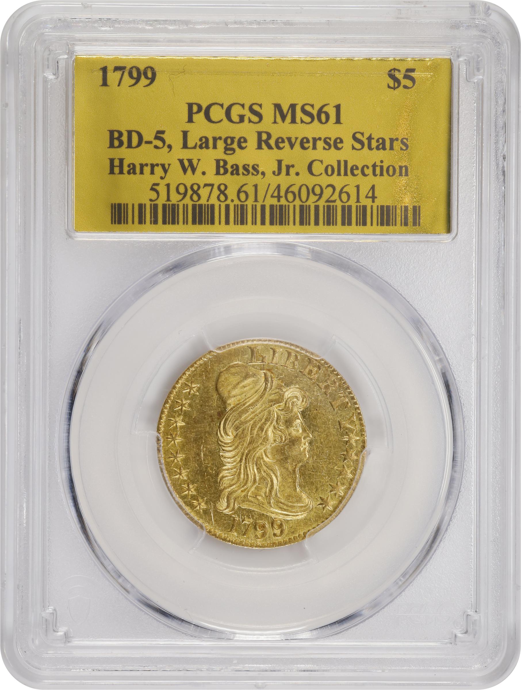 image for: 1799 Capped Bust Right Half Eagle. BD-5. Rarity-5+. Large Reverse Stars. MS-61 (PCGS). Gold Harry W. Bass, Jr. Collection Label.