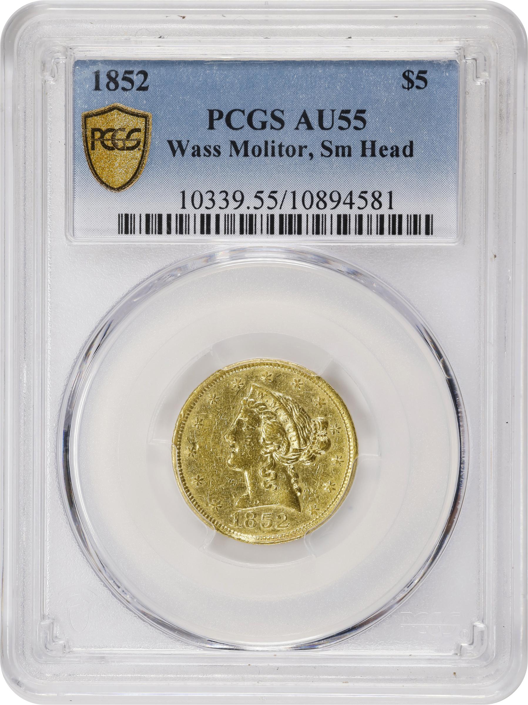 image for: 1852 Wass, Molitor & Co. $5. K-1. Rarity-6+. Small Head. AU-55 (PCGS).