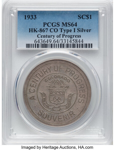 image for: 1933 Century of Progress, Colorado Dollar, Type I, HK-867, R.6, Silver, MS64 PCGS. PCGS Population: 2 in 64, 0 finer (10/25)...