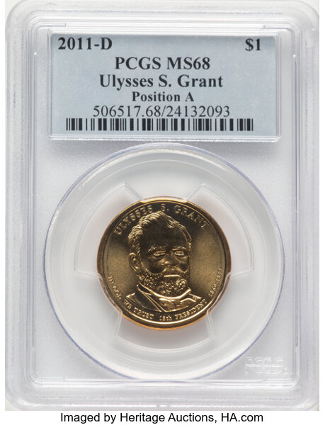 image for: 2011-D Dollar Ulysses S. Grant Position A MS68 PCGS. PCGS Population: 7 in 68, 0 finer (10/25). CDN: $28 Whsle. Bid for NGC...
