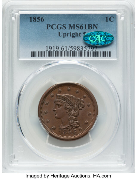 image for: 1856 1C Upright 5, N-6, R.1, MS61 Brown PCGS. CAC. CAC: 1 in 61, 71 finer (10/25). CDN: $180 Whsle. Bid for NGC/PCGS MS61. ...