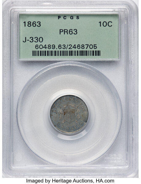 image for: 1863 10C Ten Cents, Judd-330, Pollock-399, Low R.6, PR63 PCGS. Housed in a Generation 3.1 green label holder. PCGS Populati...