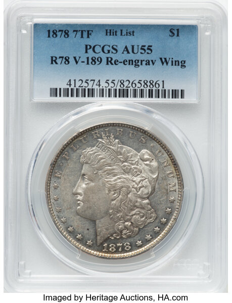 image for: 1878 7TF $1 Reverse of 1878, Re-Engraved Wing, VAM-189, AU55 PCGS. A Hit List 40 variety. PCGS Population: 4 in 55, 9 finer...