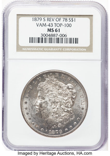 image for: 1879-S $1 Reverse of 1878, VAM-43, MS61 NGC. A Top 100 variety. NGC Census: (5/13)....