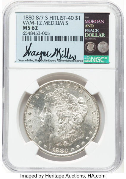 image for: 1880-S $1 8/7 Checkmark, VAM-12, MS62 NGC. A Hit List 40 Variety. Medium S. Authentic Hand-signed, Wayne Miller....