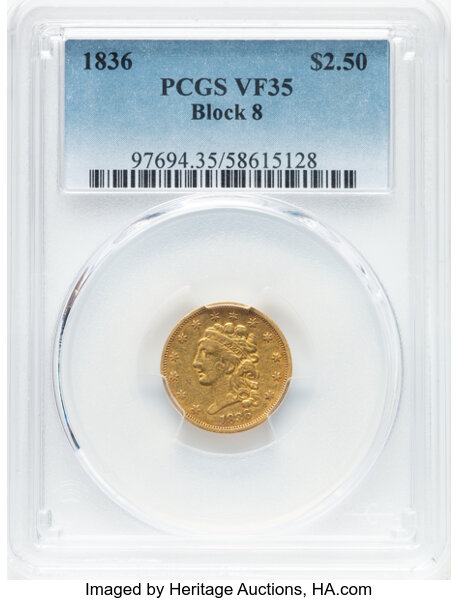 image for: 1836 $2 1/2 Block 8, HM-8, R.2, VF35 PCGS. CDN: $834.94 Whsle. Bid for NGC/PCGS VF35. Mintage 547,986....