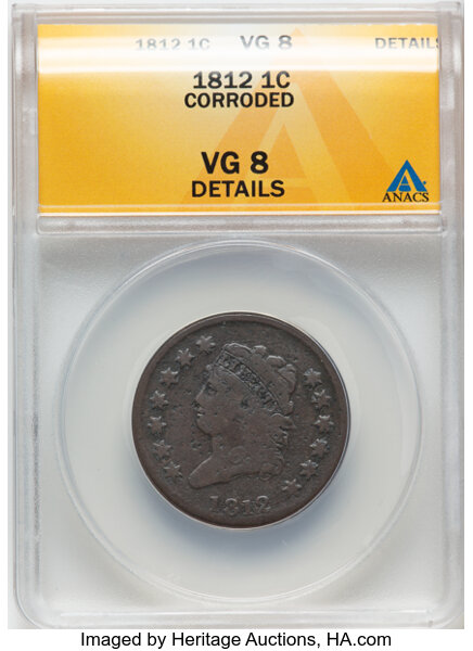 image for: 1812 1C Small Date, S-291, B-1, R.2 -- Corroded -- ANACS. VG8 Details.  Mintage 1,075,500....