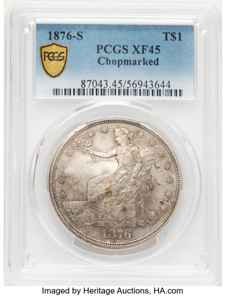 image for: 1876-S T$1 Chop Mark, Type One Obverse, Type One Reverse, XF45 PCGS. Large S. PCGS Population: 33 in 45, 245 finer (10/25)....