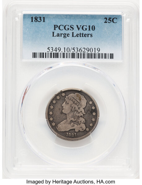 image for: 1831 25C Large Letters,  B-5, FS-301, R.3, VG10 PCGS. PCGS Population: 8 in 10, 238 finer (10/25). CDN: $105 Whsle. Bid for...