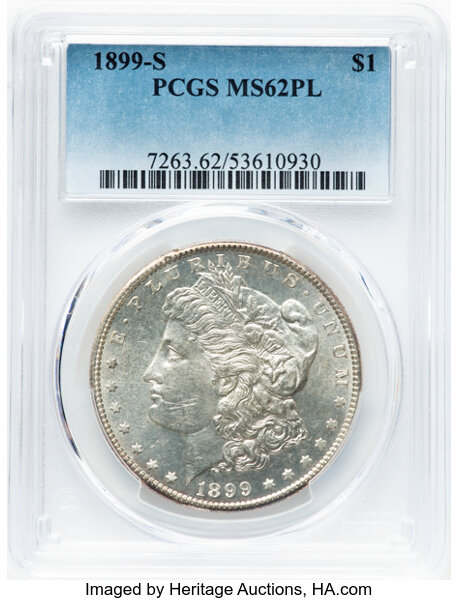 image for: 1899-S $1 MS62 Prooflike PCGS. PCGS Population: 29 in 62, 172 finer (10/25). CDN: $775 Whsle. Bid for NGC/PCGS MS62. Mintag...