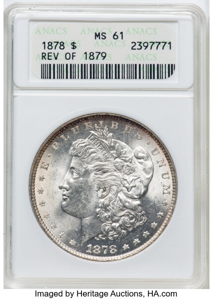 1878 7TF $1 Reverse of 1879, MS61 ANACS. Housed in a small-sized holder. Mintage 4,300,000....