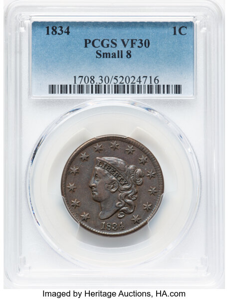 image for: 1834 1C Small 8, Large Stars, Medium Letters, N-1, R.1, VF30 PCGS. CDN: $140 Whsle. Bid for NGC/PCGS VF30....