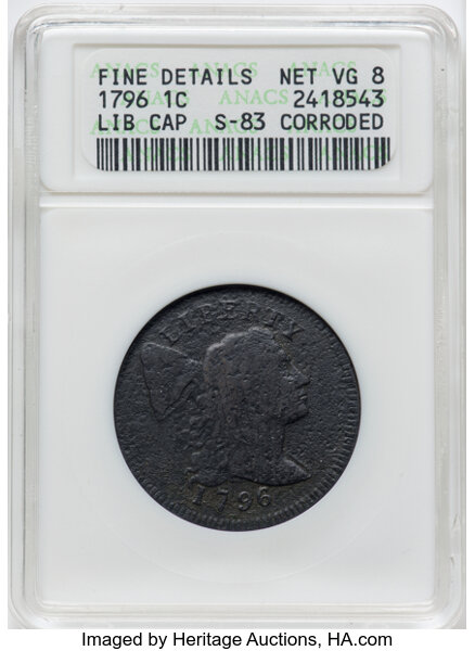 image for: 1796 1C Liberty Cap, S-83, B-4, R.4 -- Corroded -- ANACS Details. Fine Details, Net VG8. Housed in a small-sized holder. ...