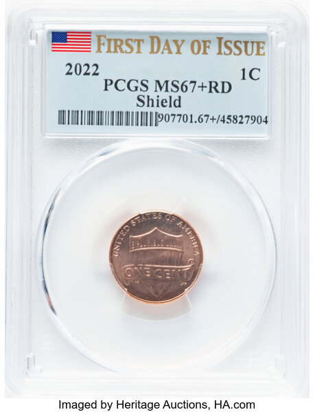 image for: 2022 1C Shield, First Day of Issue, MS67+ Red PCGS. PCGS Population: 86 in 67 (2 in 67+), 5 finer (10/25). CDN: $8 Whsle. B...