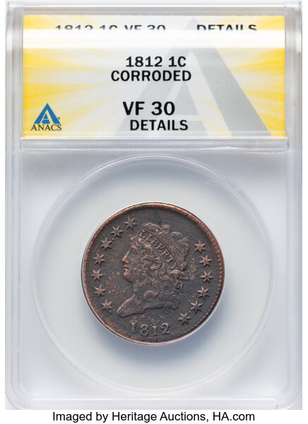 image for: 1812 1C Small Date, S-291, B-1, R.2 -- Corroded -- ANACS Details. VF30 Details.  Mintage 1,075,500....