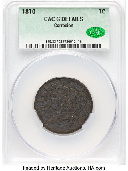 image for: 1810 1C S-284, B-5, R.3 -- Corrosion -- CACG Details. Good Details. Mintage 1,458,500....