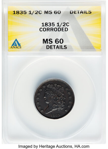image for: 1835 1/2 C C-2, B-2, R.1 -- Corroded -- ANACS Details. MS60 Details. Mintage 398,000....