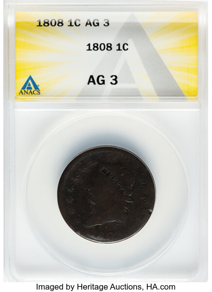 image for: 1808 1C S-279, B-3, R.1, AG3 ANACS.  Mintage 1,007,000....