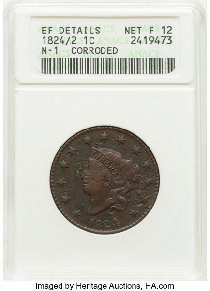 image for: 1824/2 1C N-1, R.1 -- Corroded -- ANACS Details. XF Details, Net Fine 12. Housed in a small-sized holder. Mintage 1,262,000...