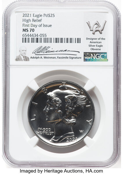 image for: 2021 $25 Palladium Eagle, High Relief, First Day of Issue, MS70 NGC. Facsimile signature, Adolph A. Weinman....