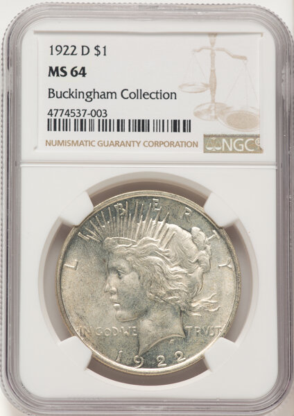 1922-D $1 MS64 NGC. Ex: Buckingham Collection. CDN: $185 Whsle. Bid for NGC/PCGS MS64. Mintage 15,063,000. ...