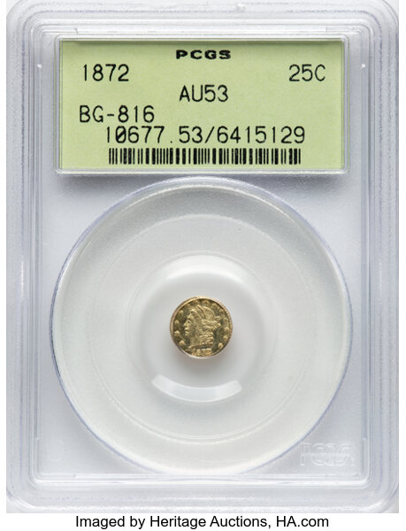 image for: 1872 25C Liberty Round, BG-816, R.6, AU53 PCGS. Housed in a Generation 3.0 green label holder. PCGS Population: 1 in 53, 27...