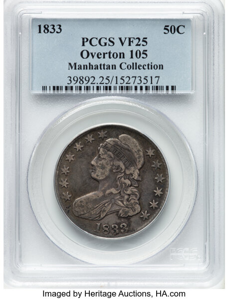 image for: 1833 50C O-105, R.1, VF25 PCGS. Ex: Manhattan Collection. PCGS Population: 1 in 25, 27 finer (11/25). CDN: $110 Whsle. Bid ...