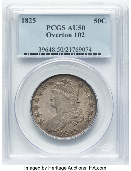 image for: 1825 50C O-102, R.2, AU50 PCGS. PCGS Population: 5 in 50, 11 finer (10/25). CDN: $255 Whsle. Bid for NGC/PCGS AU50. Mintage...