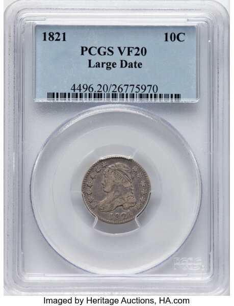 image for: 1821 10C Large Date, JR-4, R.2, VF20 PCGS. PCGS Population: (37/380).  Mintage 1,186,512....