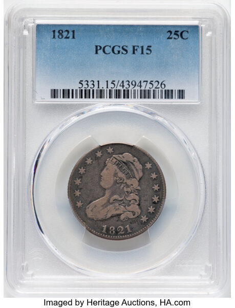 image for: 1821 25C B-3, R.2, Fine 15 PCGS. PCGS Population: (41/308).  Mintage 216,851....