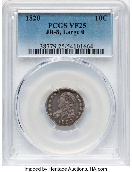 image for: 1820 10C Large 0, JR-8, R.3, VF25 PCGS. PCGS Population: 2 in 25, 9 finer (10/25). CDN: $235 Whsle. Bid for NGC/PCGS VF25. ...