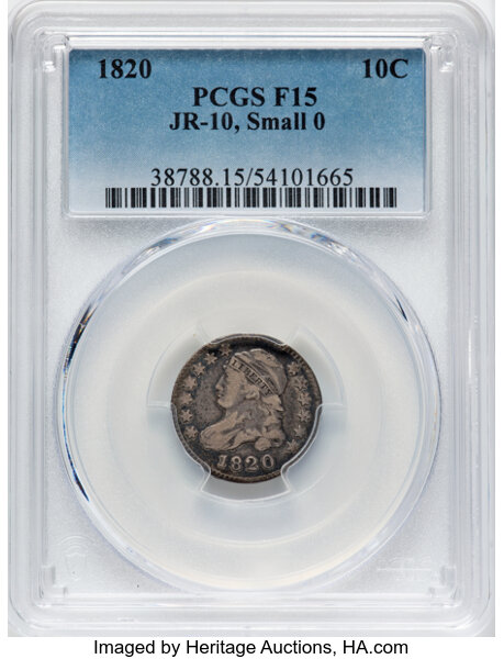 image for: 1820 10C Medium 0, JR-10, R.3, Fine 15 PCGS. PCGS Population: 1 in 15, 5 finer (10/25). CDN: $160 Whsle. Bid for NGC/PCGS F...