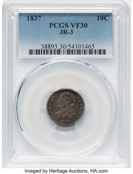 image for: 1837 10C JR-3, R.2, VF30 PCGS. PCGS Population: 3 in 30, 7 finer (10/25). CDN: $130 Whsle. Bid for NGC/PCGS VF30. Mintage 3...