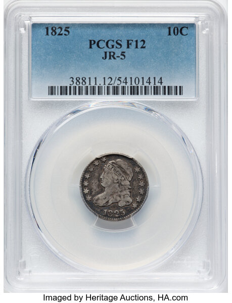 image for: 1825 10C JR-5, R.4, Fine 12 PCGS. PCGS Population: 2 in 12, 6 finer (10/25). CDN: $148.50 Whsle. Bid for NGC/PCGS Fine 12. ...