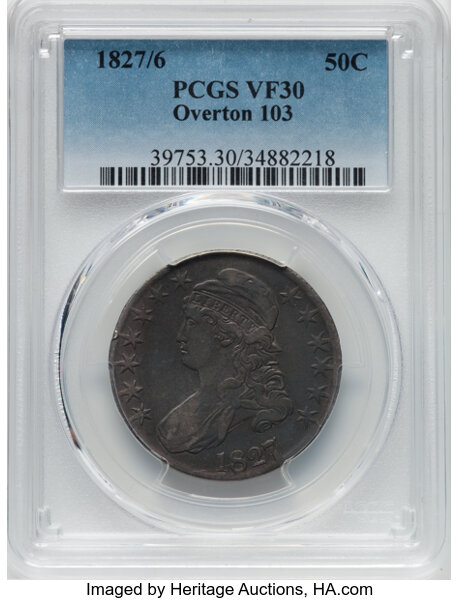 image for: 1827/6 50C O-103, R.4, VF30 PCGS. PCGS Population: 3 in 30, 13 finer (10/25). CDN: $216 Whsle. Bid for NGC/PCGS VF30. Minta...