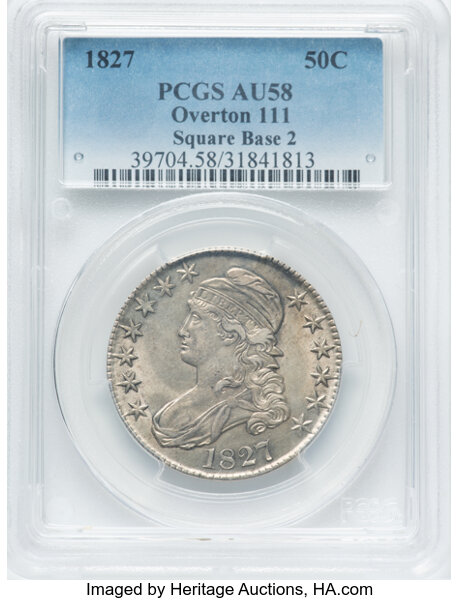 image for: 1827 50C Square Base 2, O-111, R.4, AU58 PCGS. PCGS Population: 2 in 58, 1 finer (10/25). CDN: $792 Whsle. Bid for NGC/PCGS...